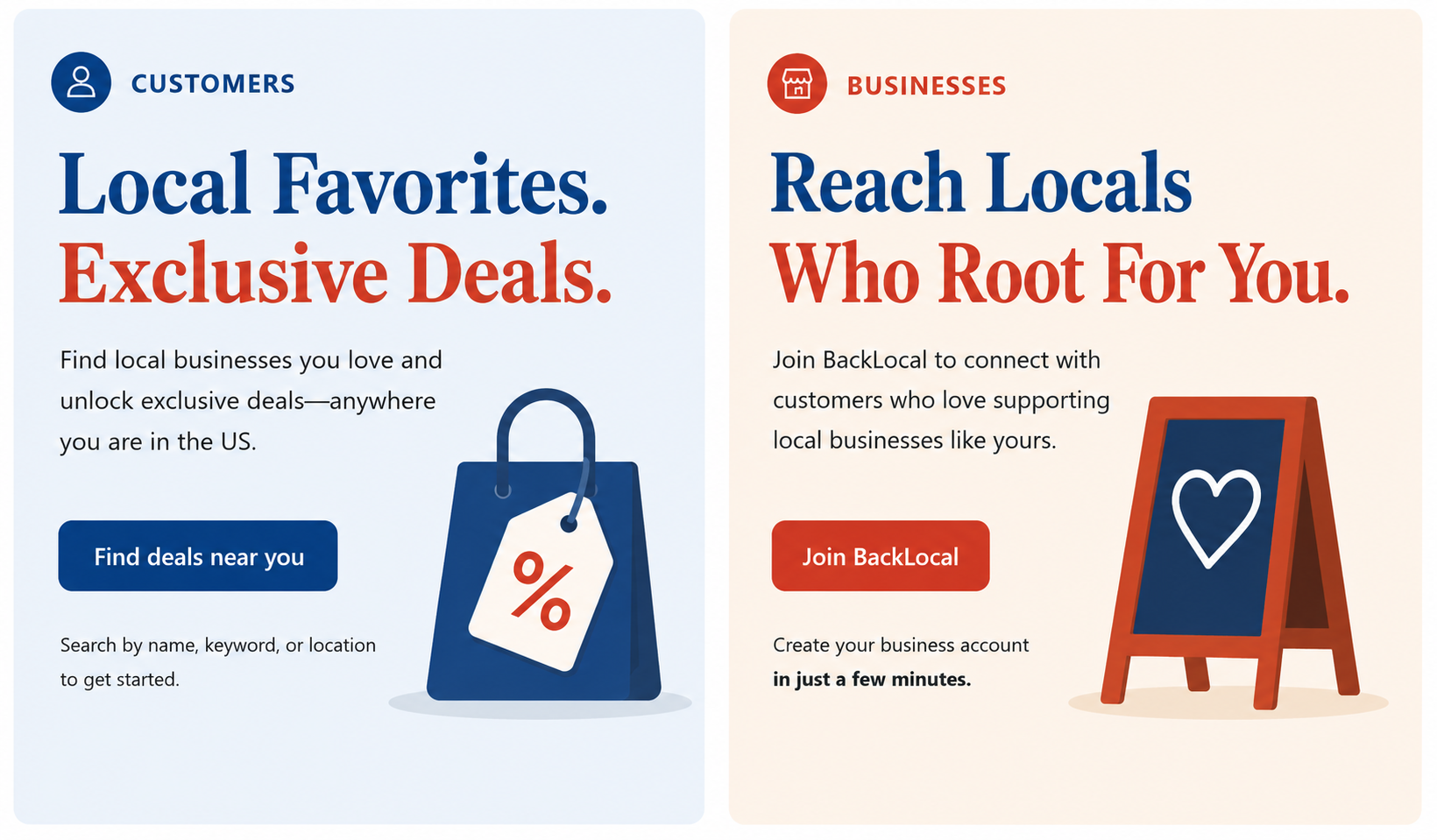 Customers: local favorites and exclusive deals — find deals near you. Businesses: reach locals who root for you — join BackLocal.